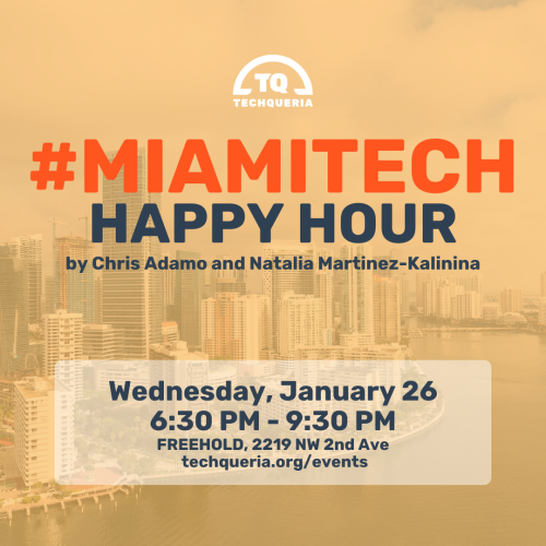 A flyer for the #MiamiTech Happy Hour, we'll be joining. Please see the post for time and date and more information.