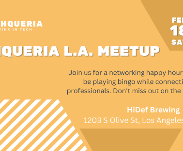 Techqueria L.A. Meetup