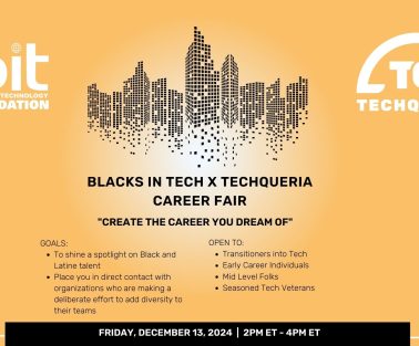 Blacks in Tech x Techqueria Career Fair - December 2024
